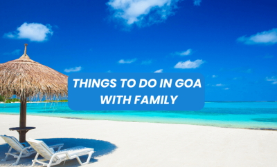 Things To Do In Goa With Family