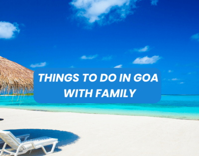 Things To Do In Goa With Family