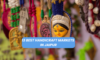 13 Best Handicraft Markets In Jaipur