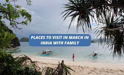 8 Best Places to Visit in March in India with Family